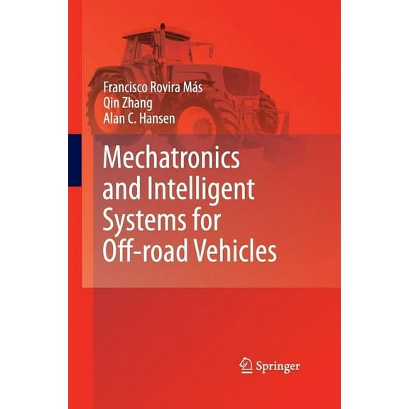 Mechatronics and Intelligent Systems for Off-Road Vehicles, (Paperback)