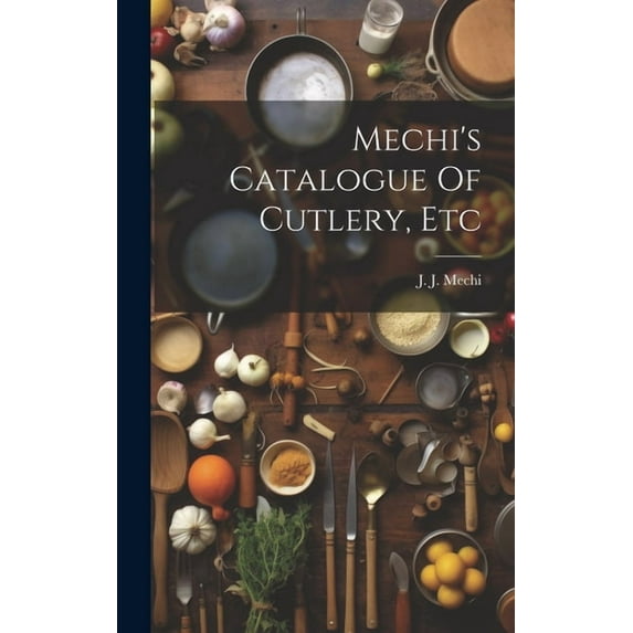 Mechi's Catalogue Of Cutlery, Etc (Hardcover)