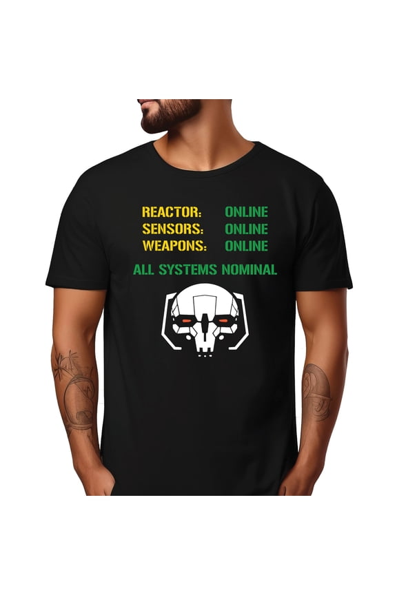 Mechwarrior Reactor Online Sensors Online Weapons Online All Systems Nominal T-Shirt
