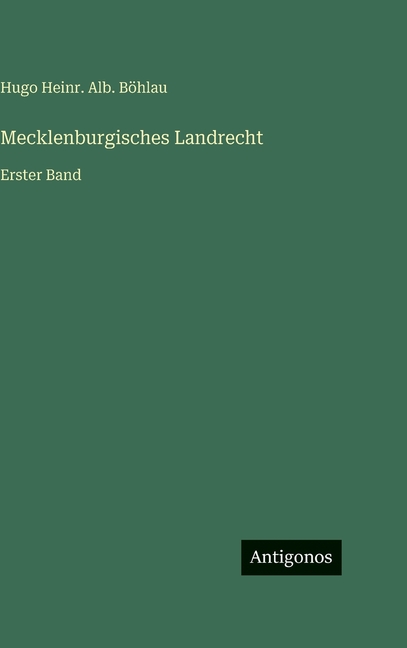 Mecklenburgisches Landrecht: Erster Band, (Hardcover)