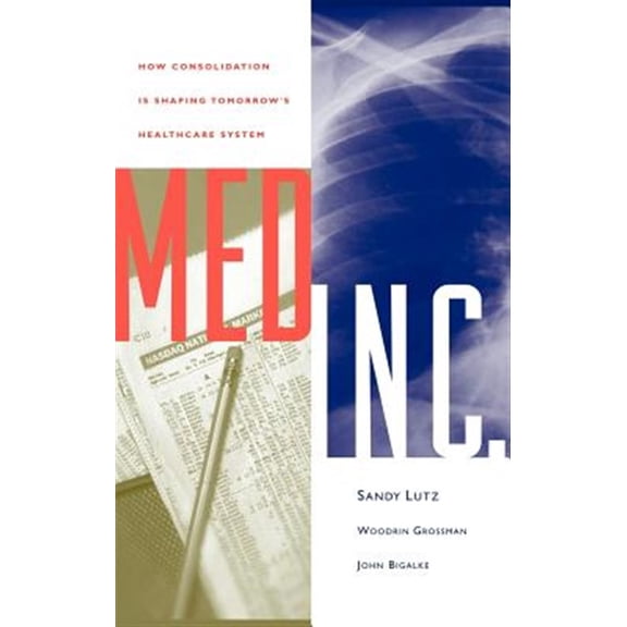 Pre-Owned Med Inc.: How Consolidation Is Shaping Tomorrow's Healthcare System (Hardcover)