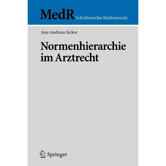 MedR Schriftenreihe Medizinrecht Normenhierarchie Im Arztrecht, (Paperback)