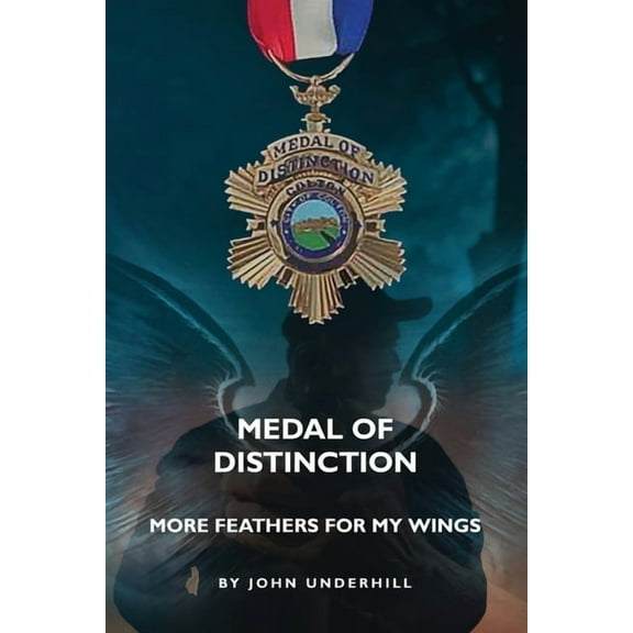 Medal of Distinction: More Feathers for My Wings, (Paperback)