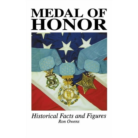 Medal of Honor: Historical Facts and Figures, (Paperback)