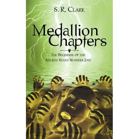 Medallion Chapters: The Beginning of the Ancient Seven Wonder Epic (Paperback)