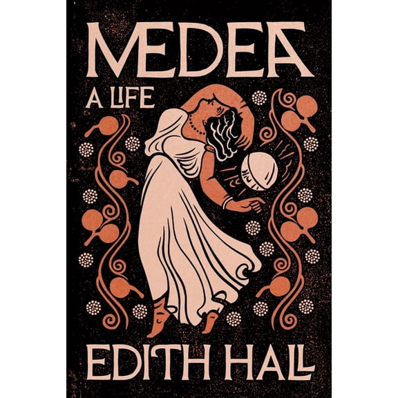 Medea: A Life, (Hardcover)