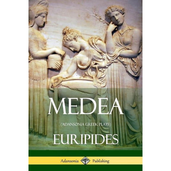 Medea (Adansonia Greek Plays) (Paperback)