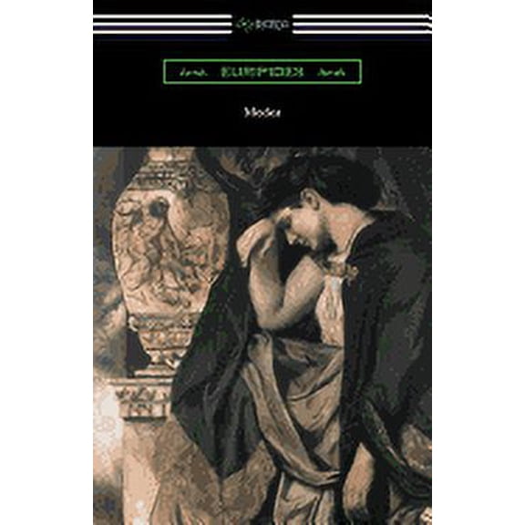 Medea (Translated with an Introduction and Annotations by Gilbert Murray) (Paperback)