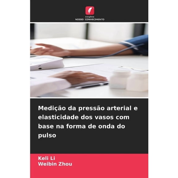 Medio da presso arterial e elasticidade dos vasos com base na forma de onda do pulso, (Paperback)