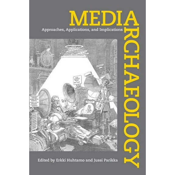 Media Archaeology : Approaches, Applications, and Implications (Edition 1) (Paperback)