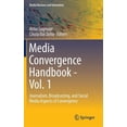 thumbnail image 1 of Media Business and Innovation Media Convergence Handbook - Vol. 1: Journalism, Broadcasting, and Social Media Aspects of Convergence, (Hardcover), 1 of 1