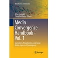thumbnail image 1 of Media Business and Innovation Media Convergence Handbook - Vol. 1: Journalism, Broadcasting, and Social Media Aspects of Convergence, (Paperback), 1 of 1