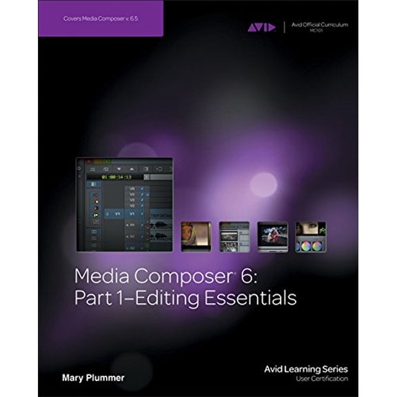 Pre-Owned Media Composer 6: Part 1 - Editing Essentials (Paperback) 1133727980 9781133727989