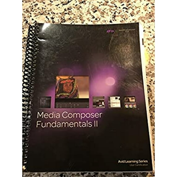 Pre-Owned Media Composer Fundamentals 2 - 2016 (Spiral-bound) 1943446245
