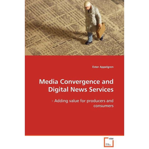 Media Convergence and Digital News Services (Paperback)