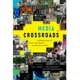thumbnail image 1 of Media Crossroads: Intersections of Space and Identity in Screen Cultures, (Paperback), 1 of 1