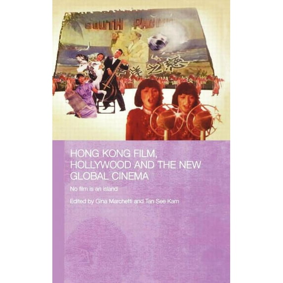 Media, Culture and Social Change in Asia Hong Kong Film, Hollywood and New Global Cinema: No Film is An Island, (Hardcover)