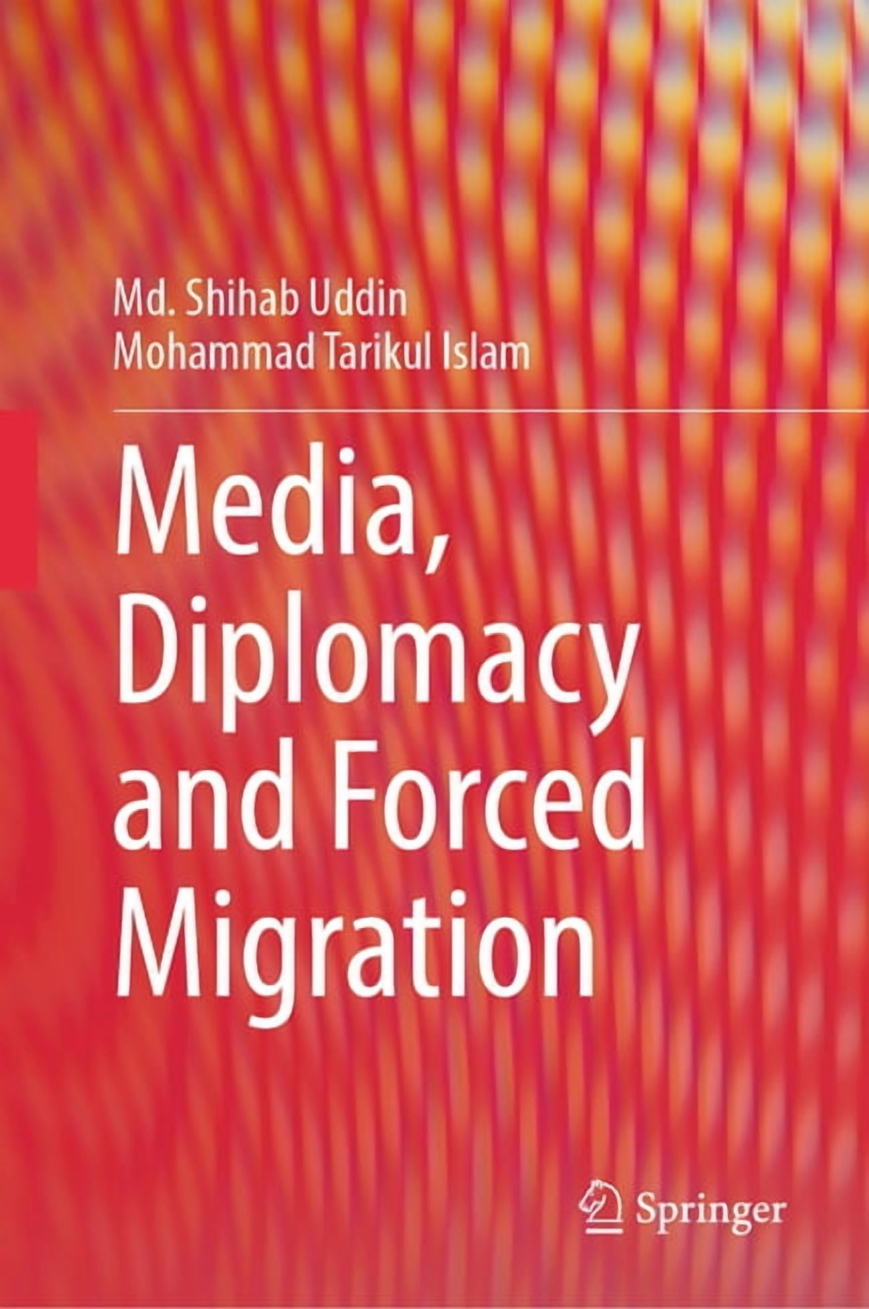 Media, Diplomacy and Forced Migration, (Hardcover)