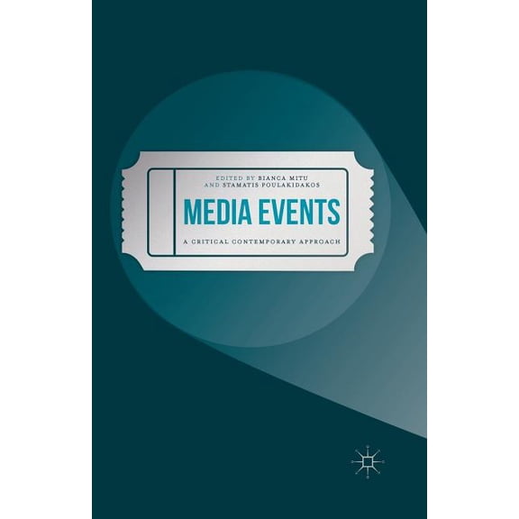 Media Events: A Critical Contemporary Approach, (Paperback)