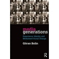 thumbnail image 1 of Media Generations: Experience, identity and mediatised social change, (Paperback), 1 of 1