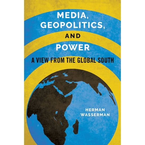 Pre-Owned Media, Geopolitics, and Power: A View from the Global South (Paperback) 0252083261 9780252083266
