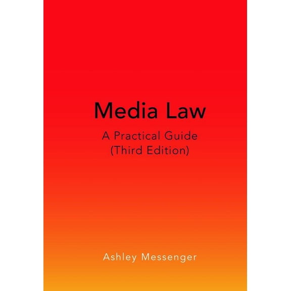 Media Law: A Practical Guide (Third Edition), (Paperback)