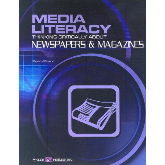 Pre-Owned Media Literacy: Thinking Critically about Newspapers and Magazines 9780825154997