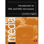 Media Manuals Introduction to SNG and ENG Microwave, Paperback