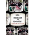 thumbnail image 1 of Media, Mobilization, and Human Rights: Mediating Suffering, (Paperback), 1 of 1