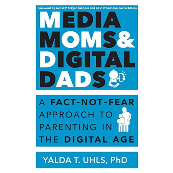 Pre-Owned Media Moms & Digital Dads: A Fact-Not-Fear Approach to Parenting in the Digital Age (Paperback) 1629560847 9781629560847