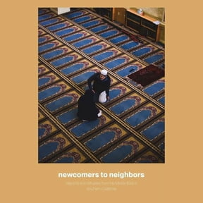 Media Narrative Project: Newcomers to Neighbors: Migrants and Refugees from the Middle East in Southern California (Paperback)