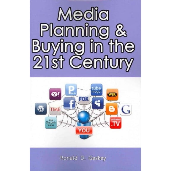 Media Planning & Buying In the 21st Century (Paperback)