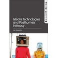 thumbnail image 1 of Media Technologies and Posthuman Intimacy, (Paperback), 1 of 1