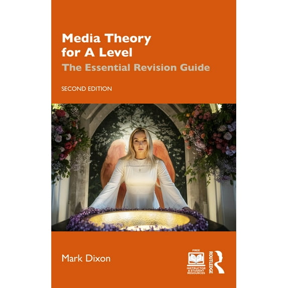 Media Theory for A Level: The Essential Revision Guide, (Paperback)