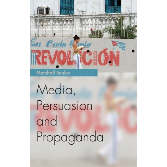 Media Topics Media, Persuasion and Propaganda, (Paperback)