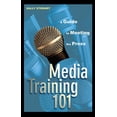 thumbnail image 1 of Media Training 101: A Guide to Meeting the Press, (Hardcover), 1 of 1