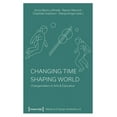 thumbnail image 1 of Changing Time - Shaping World: Changemakers in Arts & Education, (Paperback), 1 of 1