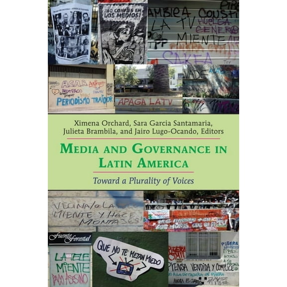 Media and Governance in Latin America: Toward a Plurality of Voices, (Paperback)