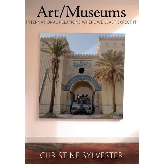 Media and Power Art/Museums: International Relations Where We Least Expect it, (Paperback)