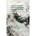 thumbnail image 1 of Media and the Politics of Arctic Climate Change: When the Ice Breaks, (Paperback), 1 of 1