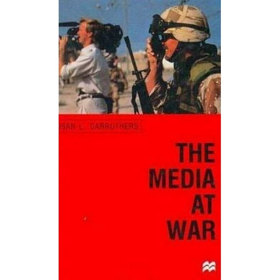 Pre-Owned Media at War (Paperback) 0312228015 9780312228019