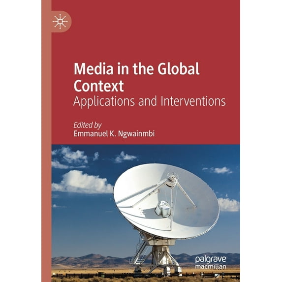 Media in the Global Context: Applications and Interventions, (Paperback)