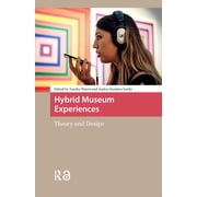 MediaMatters Hybrid Museum Experiences Theory and Design, Hardcover