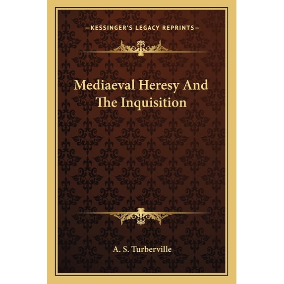 Mediaeval Heresy And The Inquisition (Paperback)