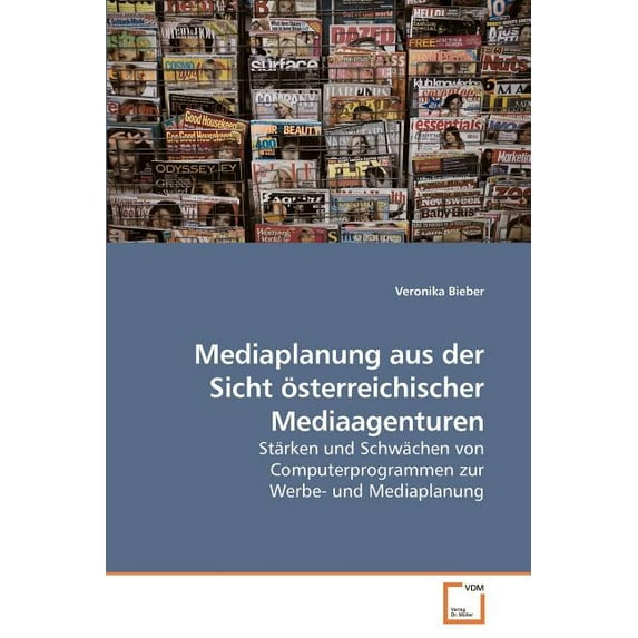 Mediaplanung aus der Sicht österreichischer Mediaagenturen (Paperback)