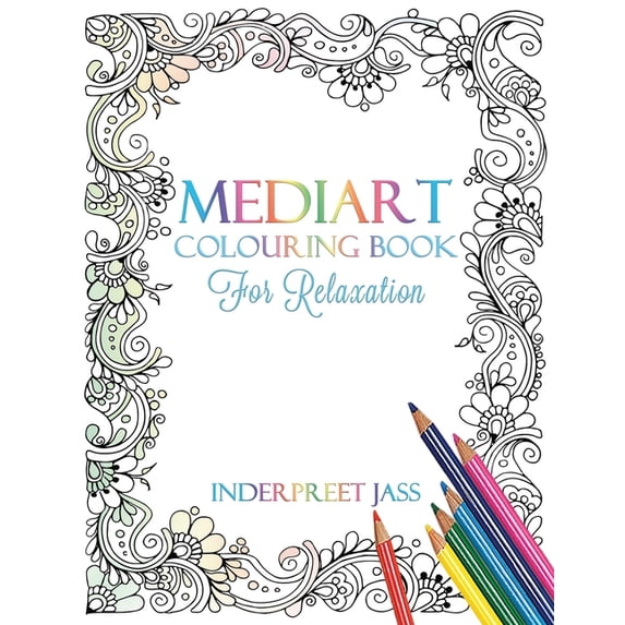 Mediart: Colouring Book for Relaxation Mediart: Colouring Book for Relaxation, (Paperback)