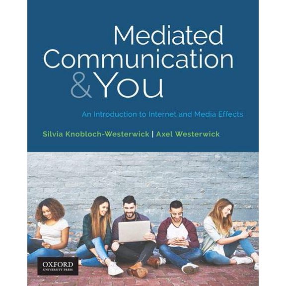 Pre-Owned Mediated Communication & You: An Introduction to Internet & Media Effects (Paperback) 0190925655 9780190925659