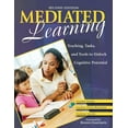 thumbnail image 1 of Mediated Learning: Teaching, Tasks, and Tools to Unlock Cognitive Potential, (Paperback), 1 of 1