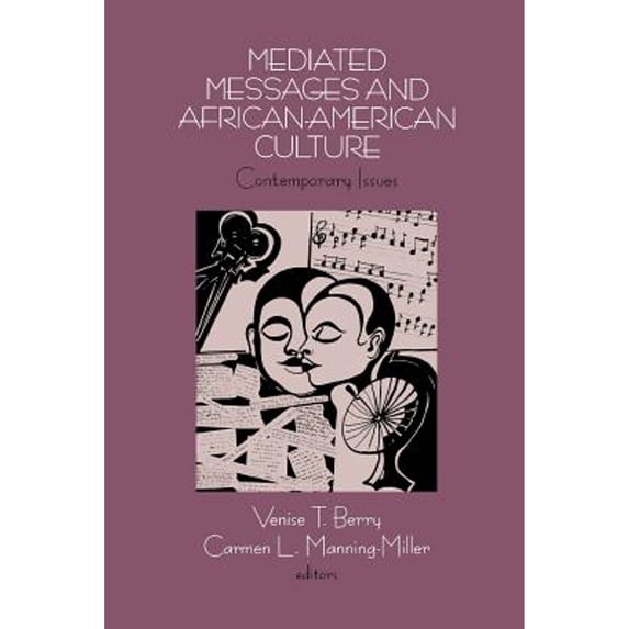 Pre-Owned Mediated Messages and African-American Culture : Contemporary Issues (Paperback) 9780803972780