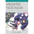 thumbnail image 1 of Mediated Nostalgia: Individual Memory and Contemporary Mass Media, (Paperback), 1 of 1